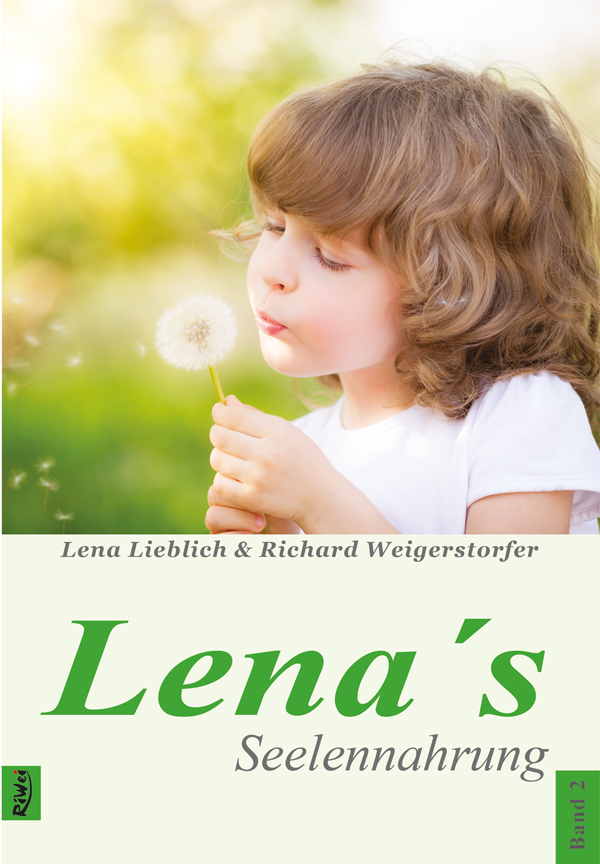 Lieblich & Weigerstorfer- Lena's Seelennahrung Band 2