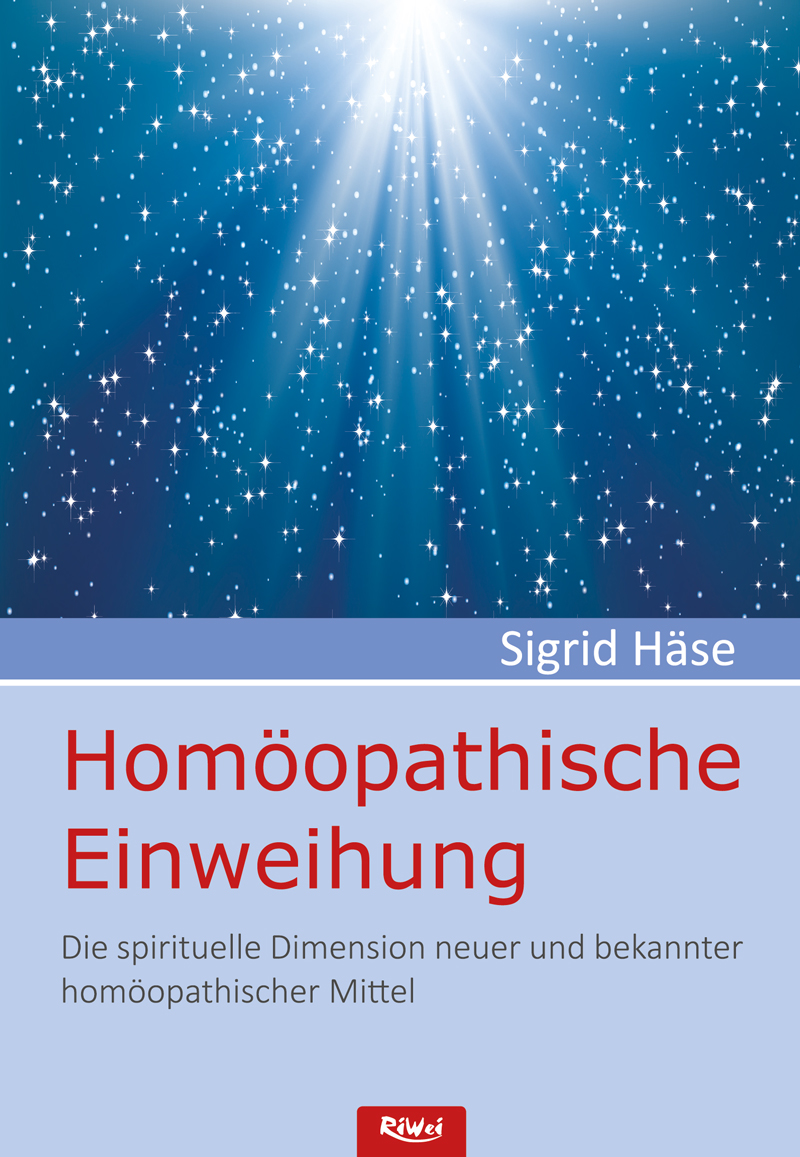 Sigrid Häse- Homöopathische Einweihung