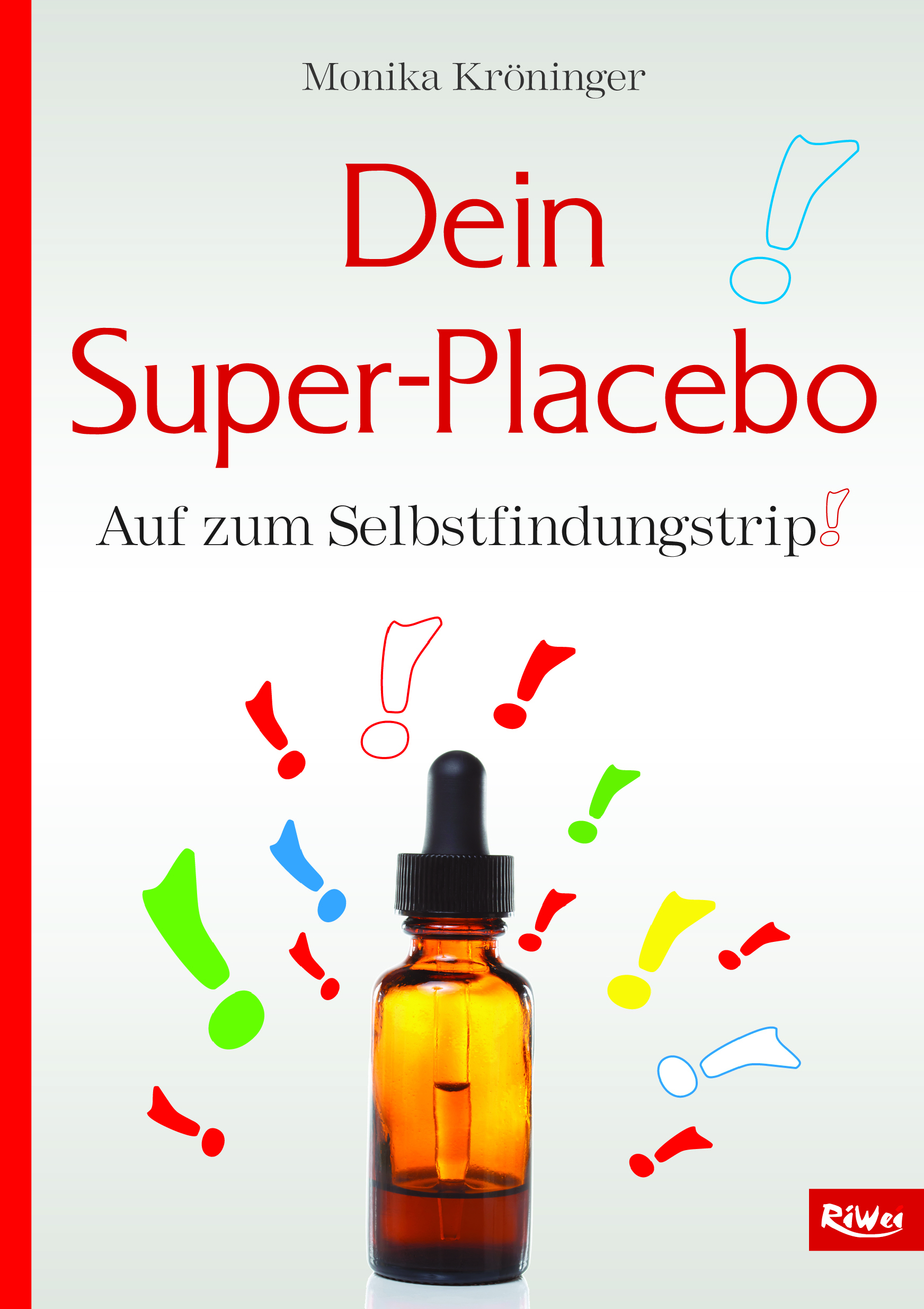 Monika Kröninger- Dein Super-Placebo