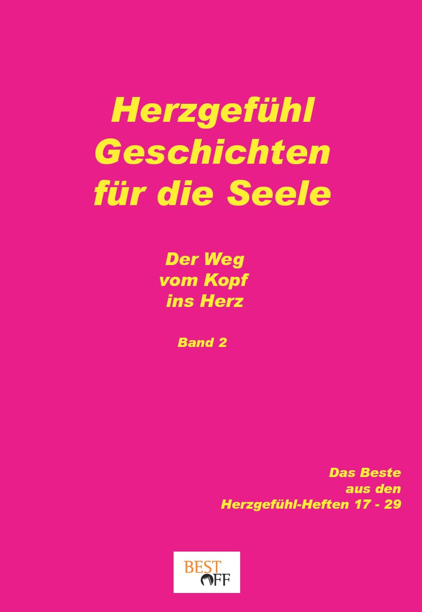 Herzgefühl - für die neue Erde  Band 1 und 2 - Die schönsten Beiträge