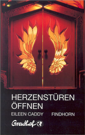 Eileen Caddy - Herzenstüren öffnen - Hardcover