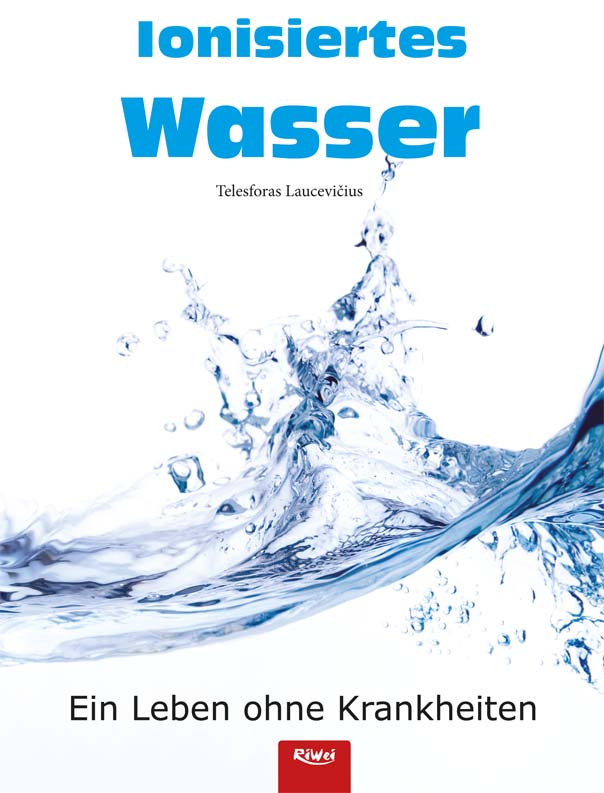 Laucevicius; Ionisiertes Wasser